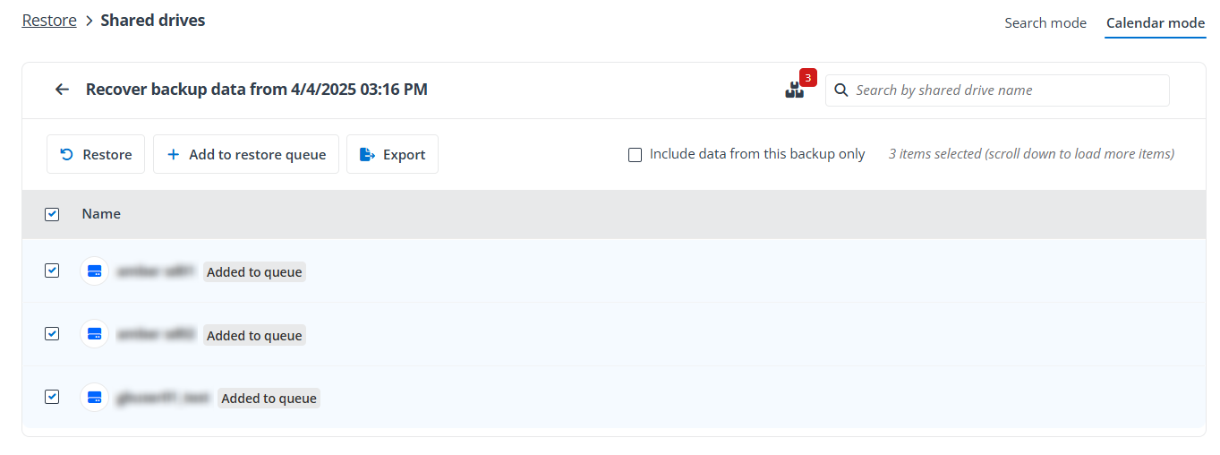 Adding shared drives to the restore queue. Adding shared drives to the restore queue.
